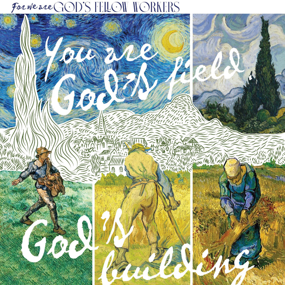 For we are God’s fellow workers. You are God’s field, God’s building.